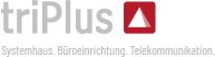 triPlus - Systemhaus Büroeinrichtung und Kommunikation